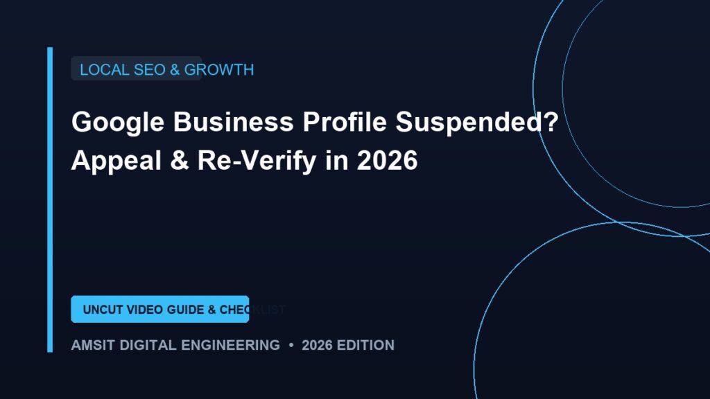 Google Business Profile suspended appeal and video verification recovery blueprint 2026